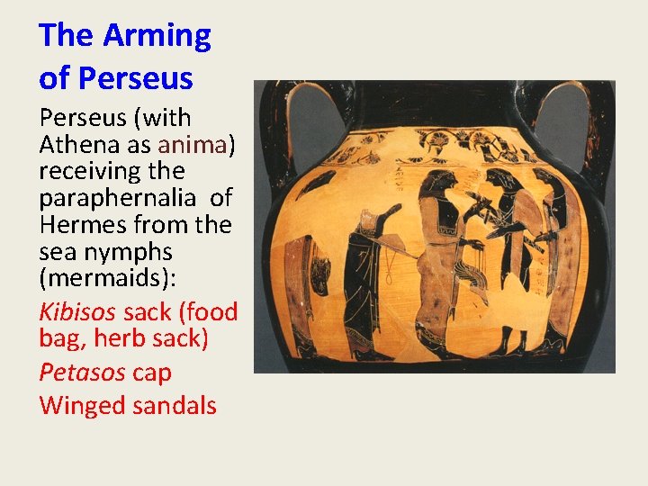 The Arming of Perseus (with Athena as anima) receiving the paraphernalia of Hermes from