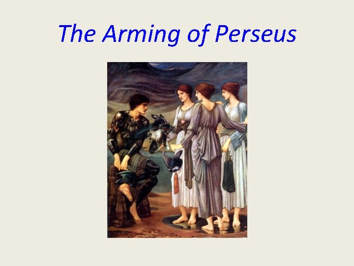 The Arming of Perseus 