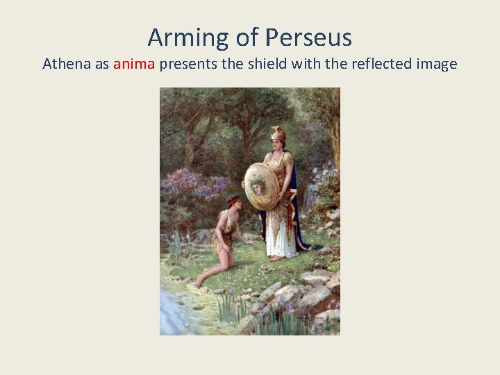 Arming of Perseus Athena as anima presents the shield with the reflected image 