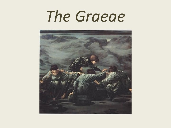 The Graeae 