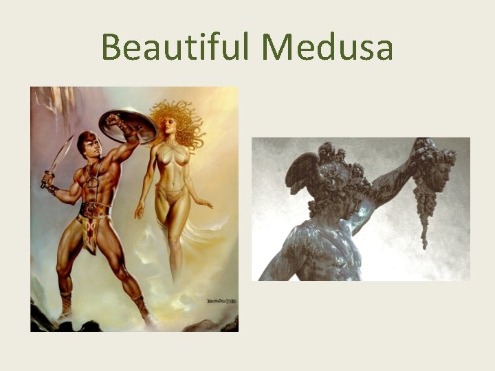 Beautiful Medusa 