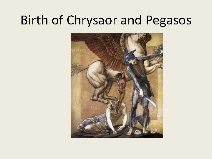Birth of Chrysaor and Pegasos 