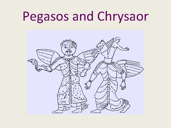 Pegasos and Chrysaor 