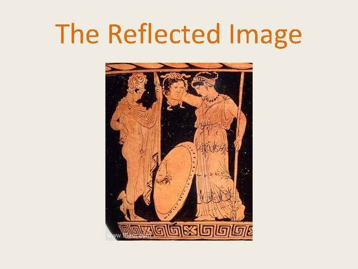 The Reflected Image 
