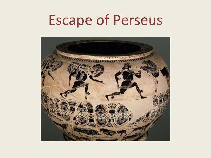 Escape of Perseus 
