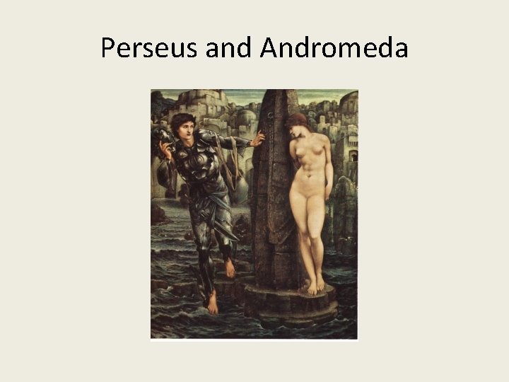 Perseus and Andromeda 