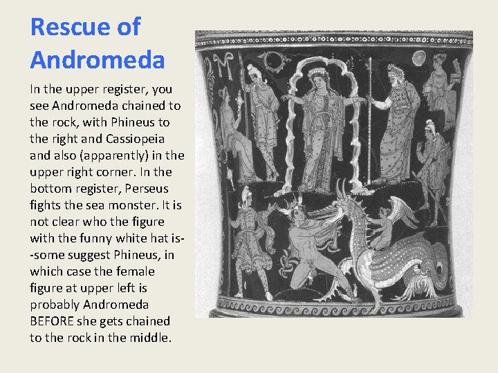 Rescue of Andromeda In the upper register, you see Andromeda chained to the rock,