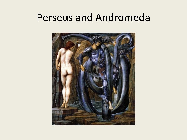 Perseus and Andromeda 