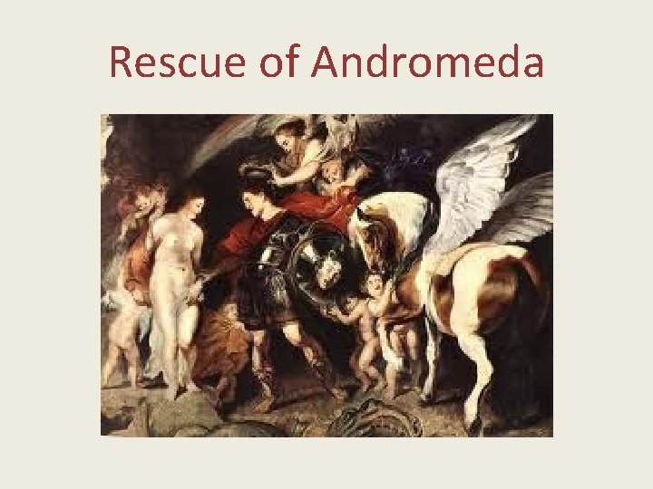 Rescue of Andromeda 