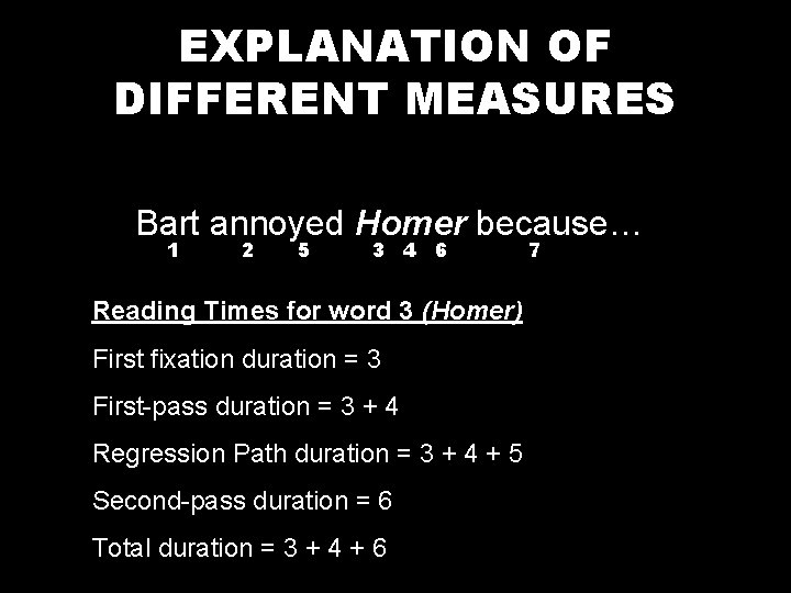 EXPLANATION OF DIFFERENT MEASURES Bart annoyed Homer because… 1 2 5 3 4 6