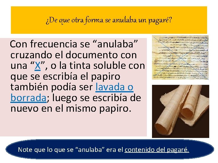 ¿De que otra forma se anulaba un pagaré? Con frecuencia se “anulaba” cruzando el