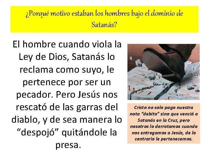 ¿Porqué motivo estaban los hombres bajo el dominio de Satanás? El hombre cuando viola ¿Porqué motivo estaban los hombres bajo el dominio de Satanás? El hombre cuando viola