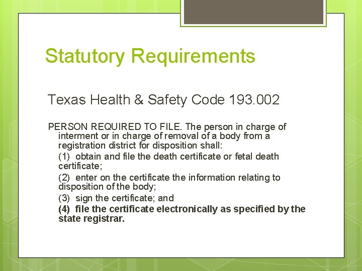 Statutory Requirements Texas Health & Safety Code 193. 002 PERSON REQUIRED TO FILE. The Statutory Requirements Texas Health & Safety Code 193. 002 PERSON REQUIRED TO FILE. The