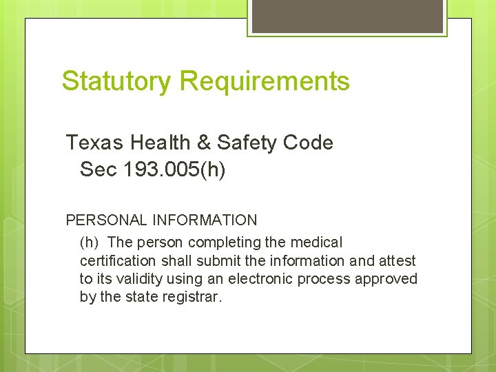 Statutory Requirements Texas Health & Safety Code Sec 193. 005(h) PERSONAL INFORMATION (h) The Statutory Requirements Texas Health & Safety Code Sec 193. 005(h) PERSONAL INFORMATION (h) The