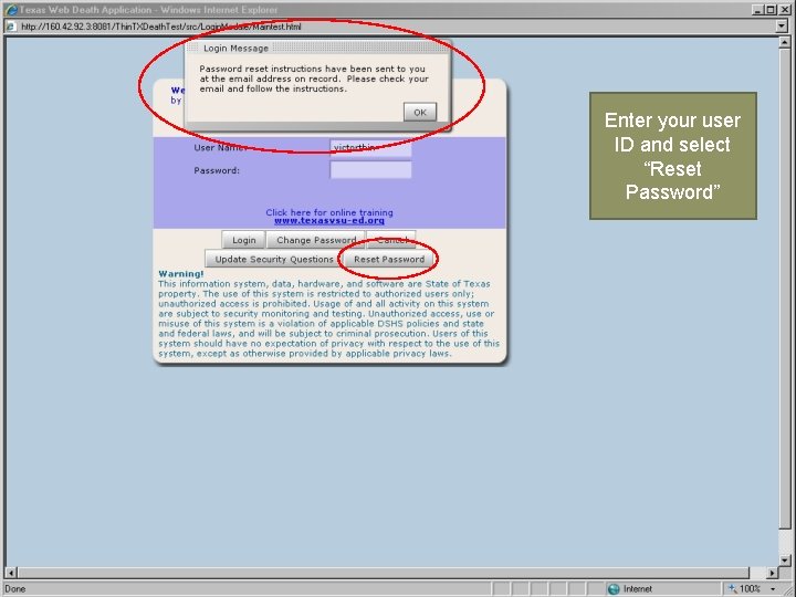 Enter your user ID and select “Reset Password” Enter your user ID and select “Reset Password”