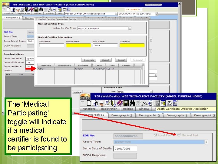 The ‘Medical Participating’ toggle will indicate if a medical certifier is found to be The ‘Medical Participating’ toggle will indicate if a medical certifier is found to be
