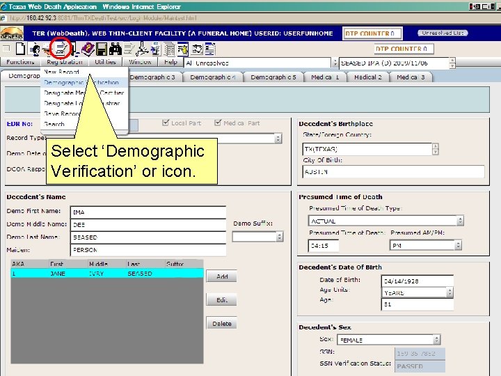 Select ‘Demographic Verification’ or icon. Select ‘Demographic Verification’ or icon.