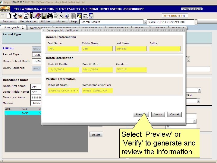 Select ‘Preview’ or ‘Verify’ to generate and review the information. Select ‘Preview’ or ‘Verify’ to generate and review the information.