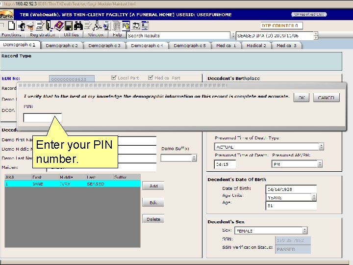 Enter your PIN number. Enter your PIN number.