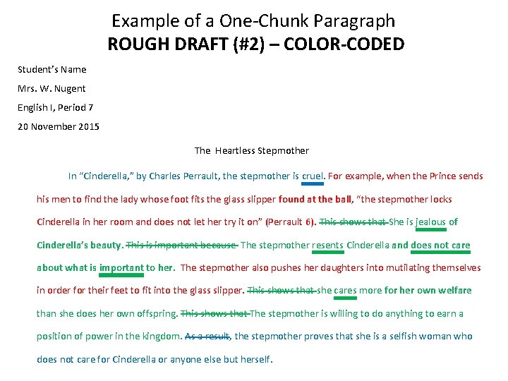 Example of a One-Chunk Paragraph ROUGH DRAFT (#2) – COLOR-CODED Student’s Name Mrs. W.