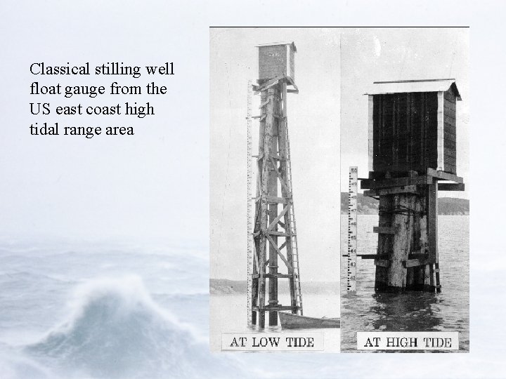 Classical stilling well float gauge from the US east coast high tidal range area