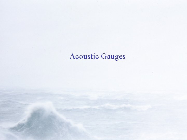 Acoustic Gauges 