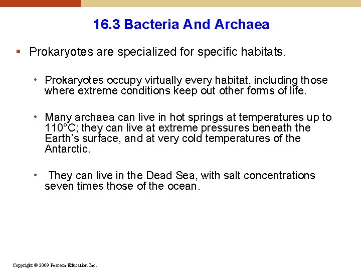 16. 3 Bacteria And Archaea § Prokaryotes are specialized for specific habitats. • Prokaryotes 16. 3 Bacteria And Archaea § Prokaryotes are specialized for specific habitats. • Prokaryotes