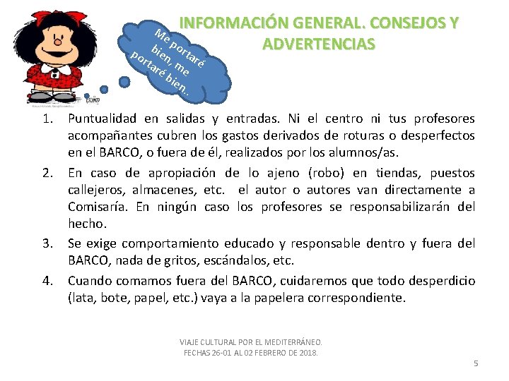 Me INFORMACIÓN GENERAL. CONSEJOS Y po ADVERTENCIAS b po ien rta , m ré