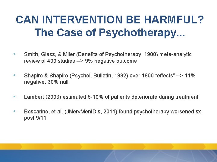 CAN INTERVENTION BE HARMFUL? The Case of Psychotherapy. . . • Smith, Glass, & CAN INTERVENTION BE HARMFUL? The Case of Psychotherapy. . . • Smith, Glass, &