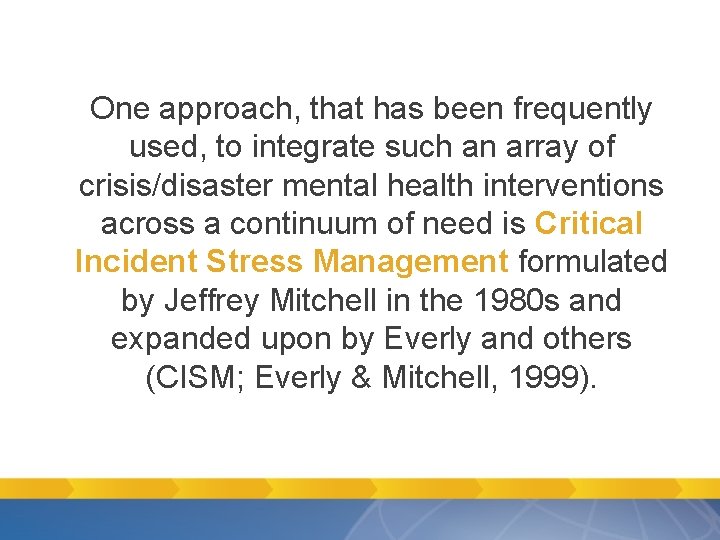One approach, that has been frequently used, to integrate such an array of crisis/disaster One approach, that has been frequently used, to integrate such an array of crisis/disaster
