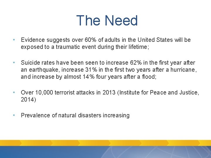 The Need • Evidence suggests over 60% of adults in the United States will The Need • Evidence suggests over 60% of adults in the United States will