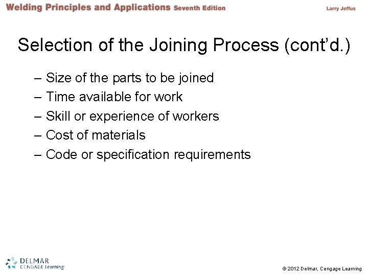 Selection of the Joining Process (cont’d. ) – Size of the parts to be Selection of the Joining Process (cont’d. ) – Size of the parts to be