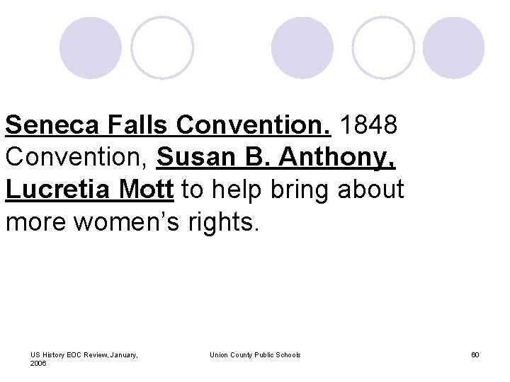 Seneca Falls Convention. 1848 Convention, Susan B. Anthony, Lucretia Mott to help bring about