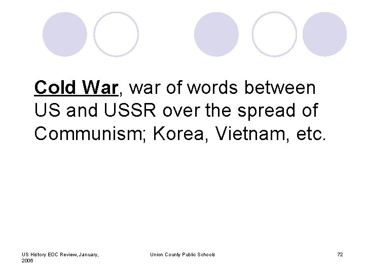 Cold War, war of words between US and USSR over the spread of Communism;