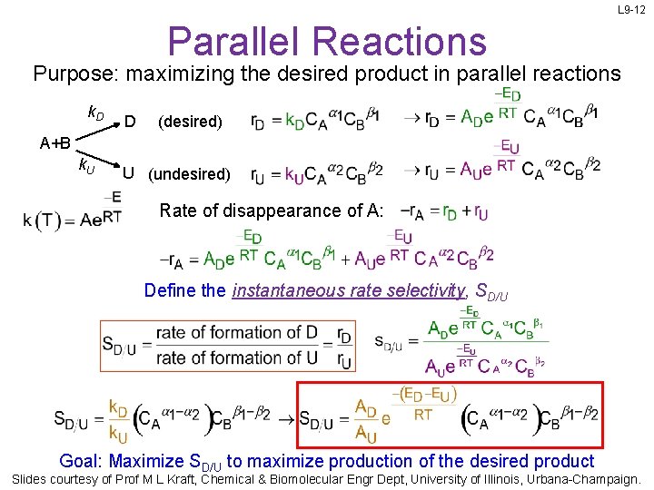 L 9 -12 Parallel Reactions Purpose: maximizing the desired product in parallel reactions k.