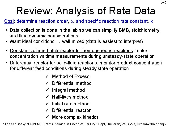 L 9 -2 Review: Analysis of Rate Data Goal: determine reaction order, , and