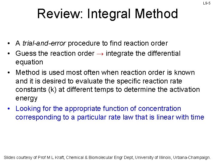 L 9 -5 Review: Integral Method • A trial-and-error procedure to find reaction order