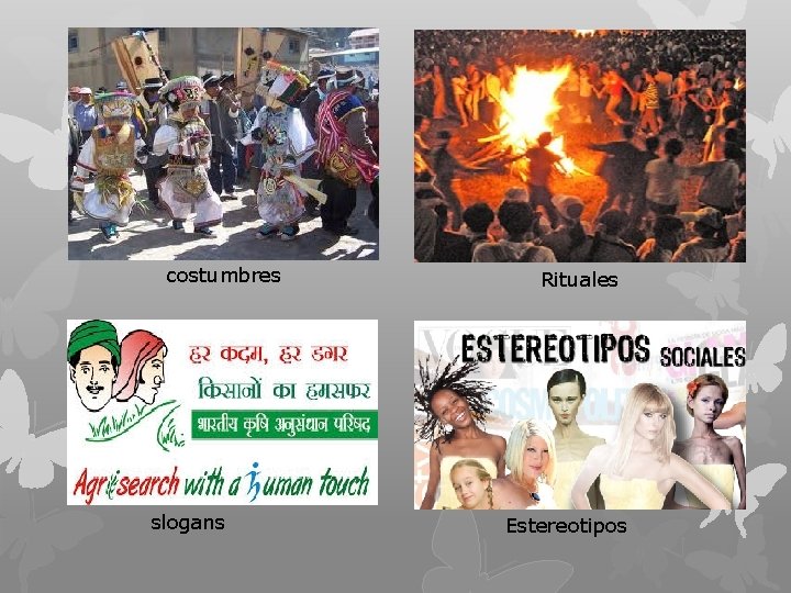 costumbres slogans Rituales Estereotipos 