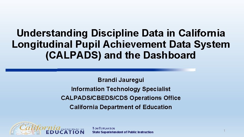 Understanding Discipline Data in California Longitudinal Pupil Achievement