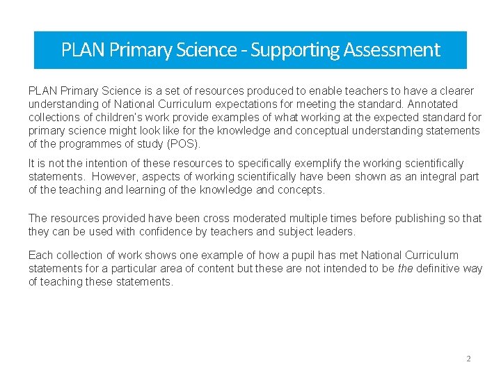 PLAN Primary Science - Supporting Assessment PLAN Primary Science is a set of resources