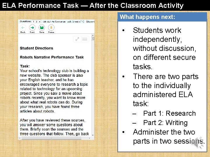ELA Performance Task — After the Classroom Activity What happens next: • • Students