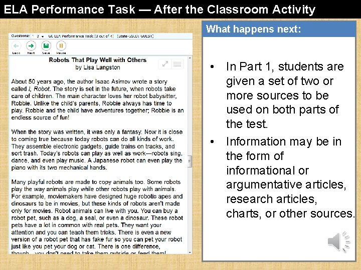 ELA Performance Task — After the Classroom Activity What happens next: • In Part