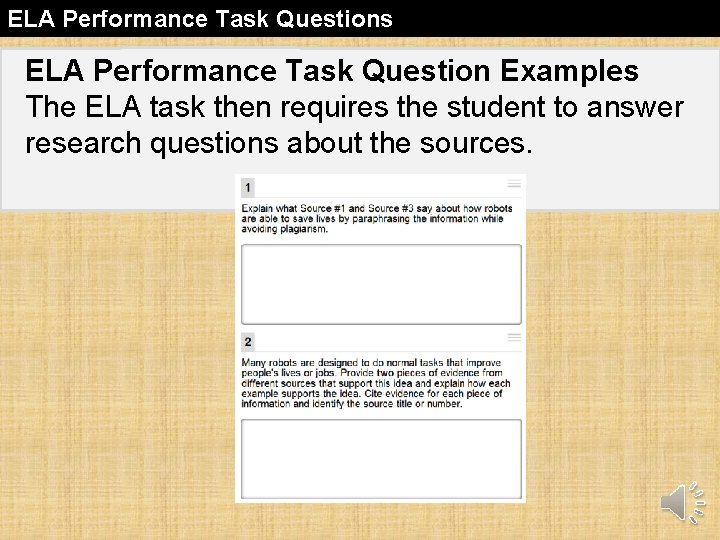 ELA Performance Task Questions ELA Performance Task Question Examples The ELA task then requires