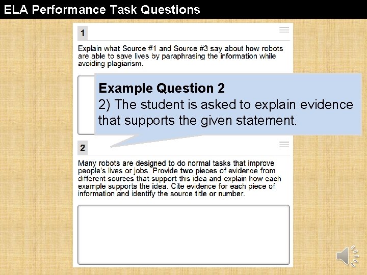 ELA Performance Task Questions Example Question 2 2) The student is asked to explain