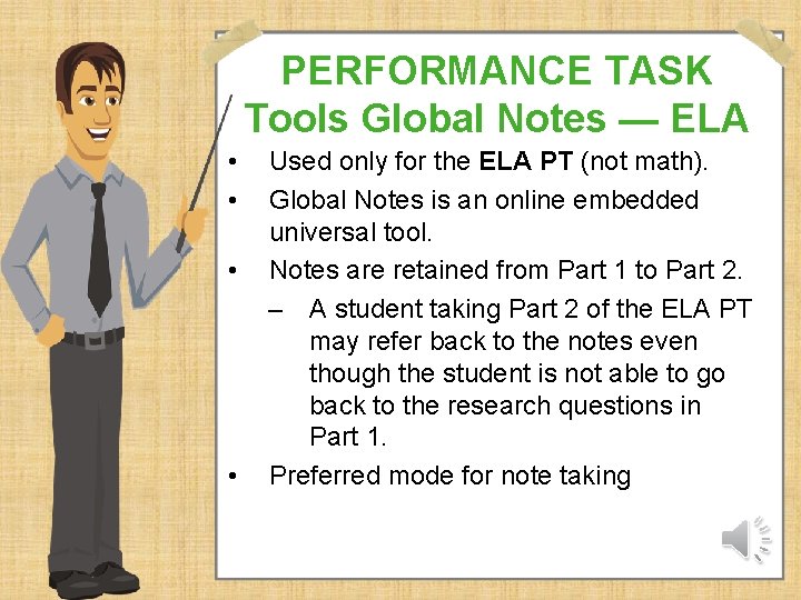 PERFORMANCE TASK Tools Global Notes — ELA • • Used only for the ELA