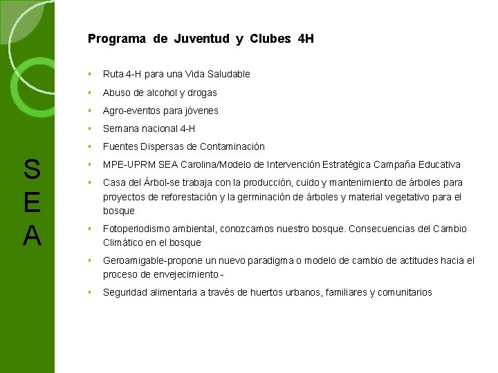 Programa de Juventud y Clubes 4 H S E A § Ruta 4 H