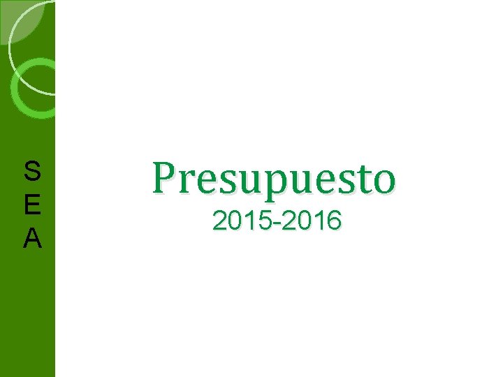 S E A Presupuesto 2015 2016 