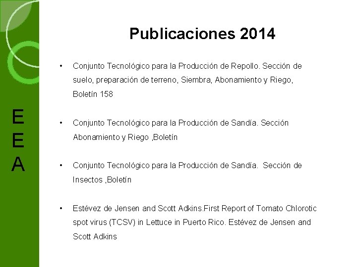 Publicaciones 2014 • Conjunto Tecnológico para la Producción de Repollo. Sección de suelo, preparación