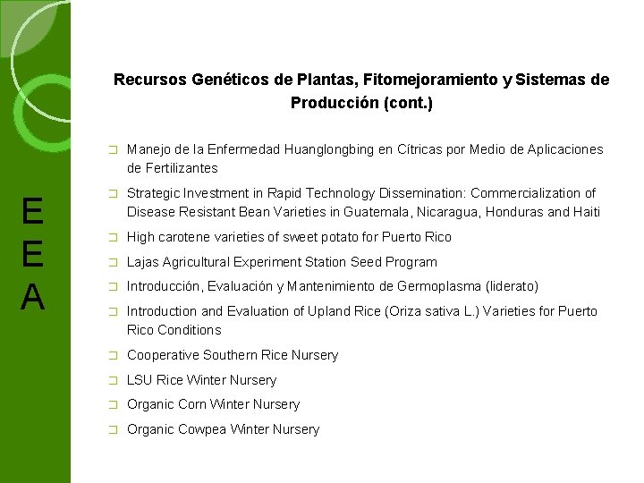 Recursos Genéticos de Plantas, Fitomejoramiento y Sistemas de Producción (cont. ) E E A