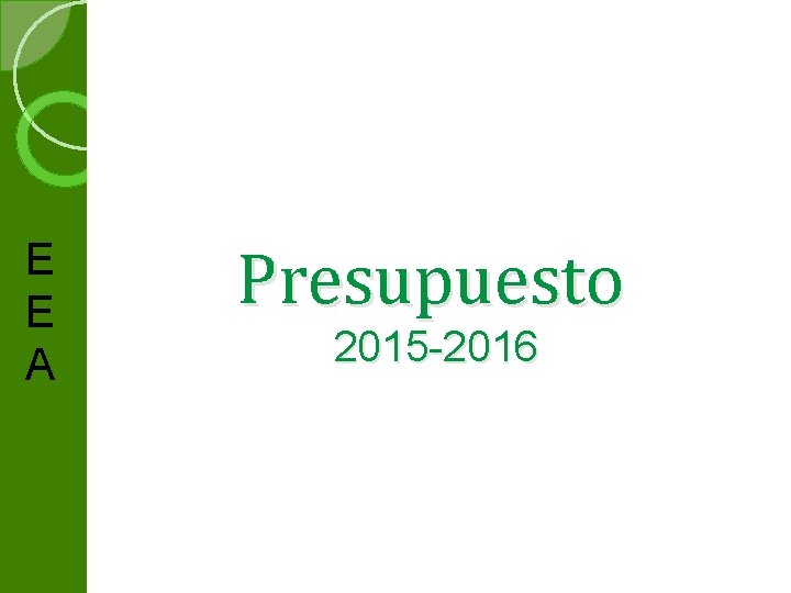 E E A Presupuesto 2015 2016 